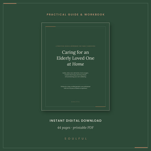 Caring for an Elderly Loved One at Home – A Practical Guide & Workbook for Family Caregivers